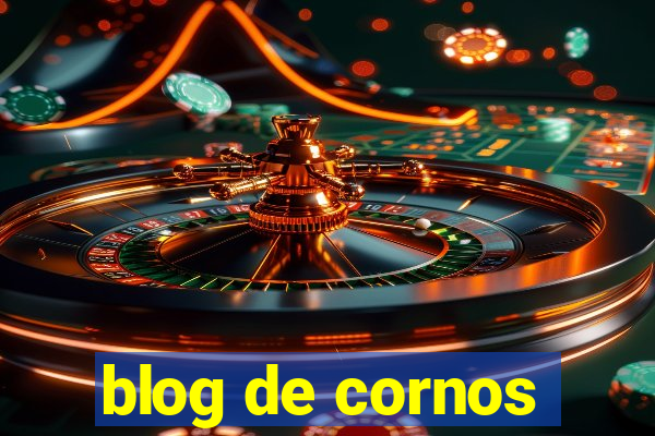 blog de cornos